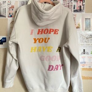 Gently Worn I Hope You Have A Good Day Olive Lynn Hoodie